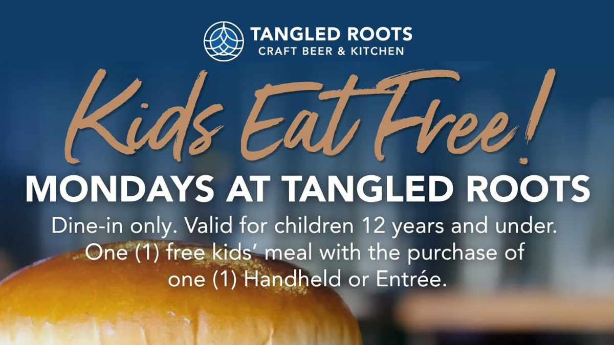 Kids Eat Free Monday's at Tangled Roots Craft Beer & Kitchen - Vernon Hills